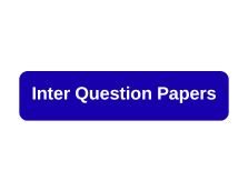 Inter Question Papers
